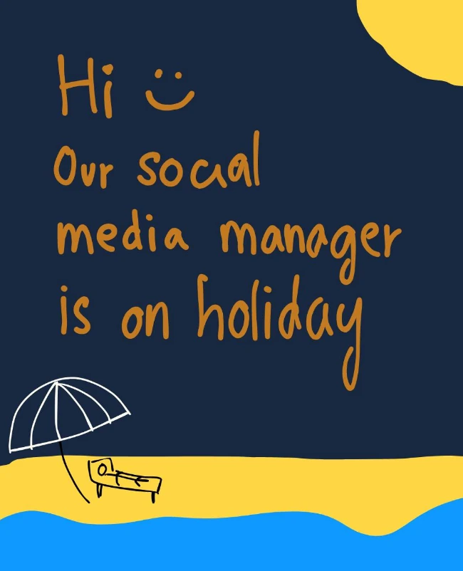 Social post — “Hi :) Our social media manager is on holiday”, a laid-back beach illustration in navy, gold and blue