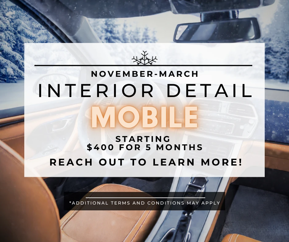 Car-detailing promotion — “November–March Interior Detail Mobile, starting $400 for 5 months” over a car interior